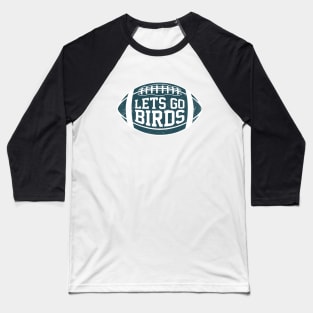 Lets Go Birds Retro Football - Black Baseball T-Shirt